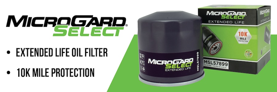 Offer you customers MicroGard Select, an extended life oil filter with 10K mile protection.